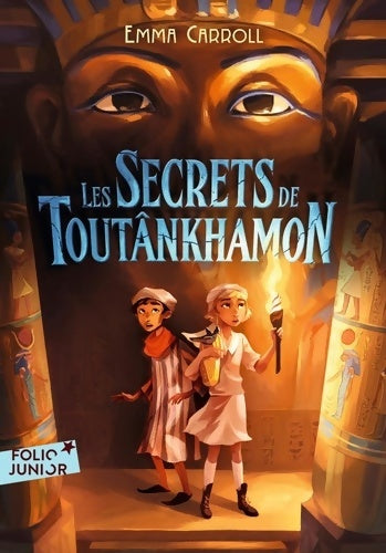 Livrenpoche : Les secrets de Toutânkhamon - Emma Carroll - Livre