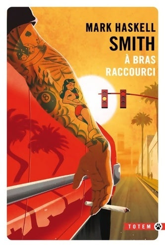 Livrenpoche : A bras raccourci - Mark Haskell Smith - Livre