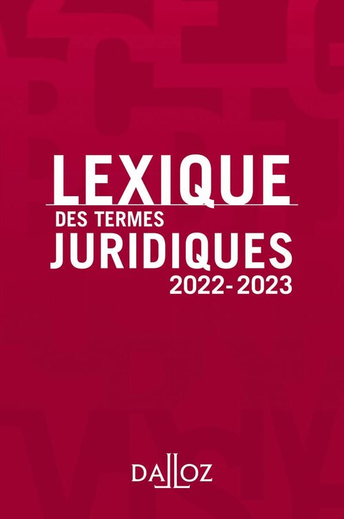 Lexique des termes juridiques 2022-2023 30ed - Thierry Debard - Livre