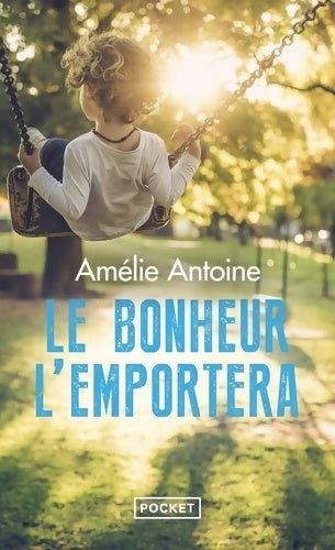 Livrenpoche : Le bonheur l'emportera - Amélie Antoine - Livre