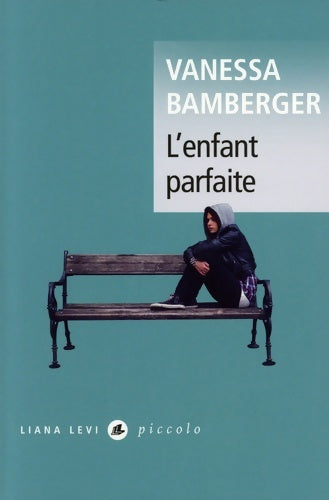 Livrenpoche : L'enfant parfaite - Vanessa Bamberger - Livre