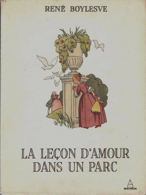Livrenpoche : La leçon d'amour dans un parc - René Boylesve - Livre
