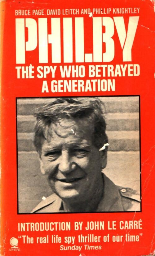 Livrenpoche : Philby the spy who betrayed a generation - Bruce Page - Livre