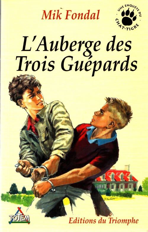 Livrenpoche : Chat-Tigre Tome I : L'auberge des trois guépards - Mik Fondal - Livre