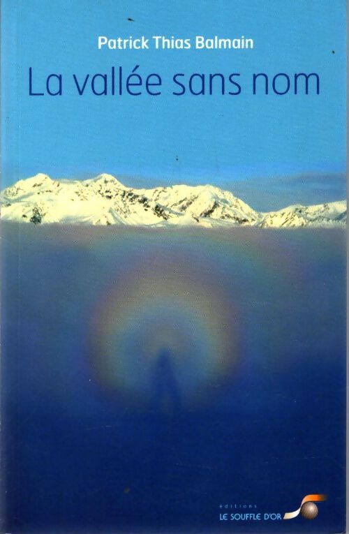 Livrenpoche : La vallée sans nom - Patrick Thias Balmain - Livre