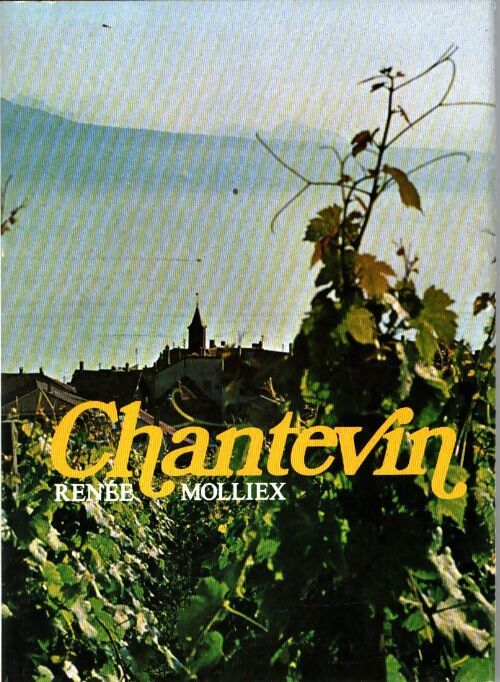 Livrenpoche : Chantevin ou la vieille dame et moi - Renée Molliex - Livre
