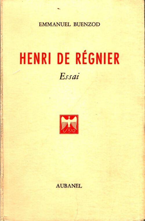 Livrenpoche : Henri De Régnier - Emmanuel Buenzod - Livre