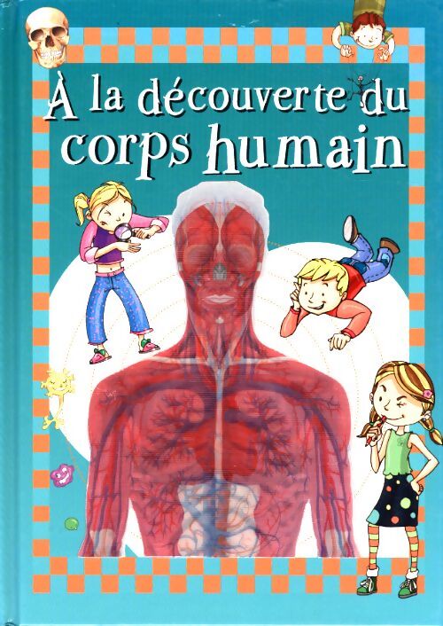 Livrenpoche : A la découverte du corps humain - Collectif - Livre