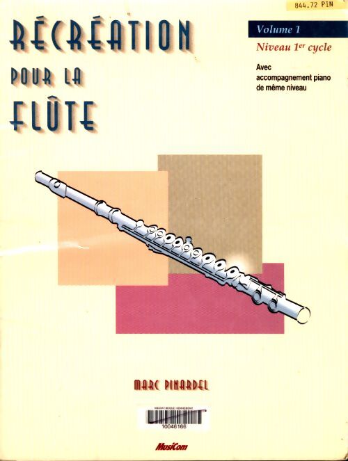 Livrenpoche : Récréation pour la flûte volume 1 niveau 1er cycle - Marc Pinardel - Livre