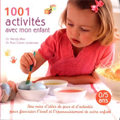 Livrenpoche : 1001 activités avec mon enfant - Wendy Masi - Livre