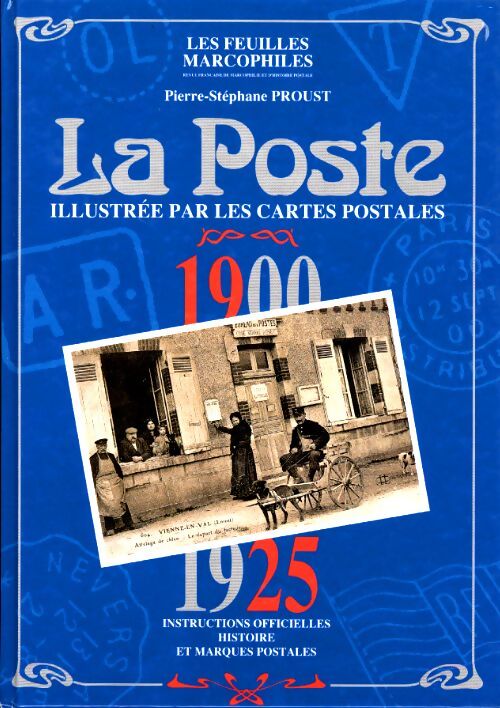 Livrenpoche : La Poste illustrée par la carte postale 1900-1925 - Pierre-Stéphane Proust - Livre