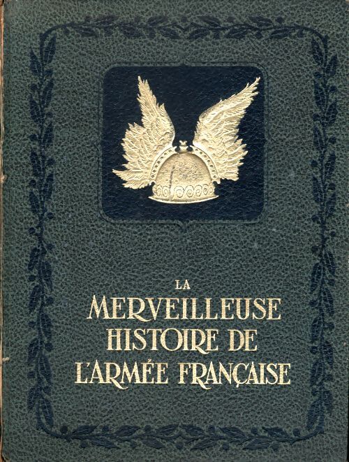 Livrenpoche : La merveilleuse histoire de l'armée française Tome I - Collectif - Livre