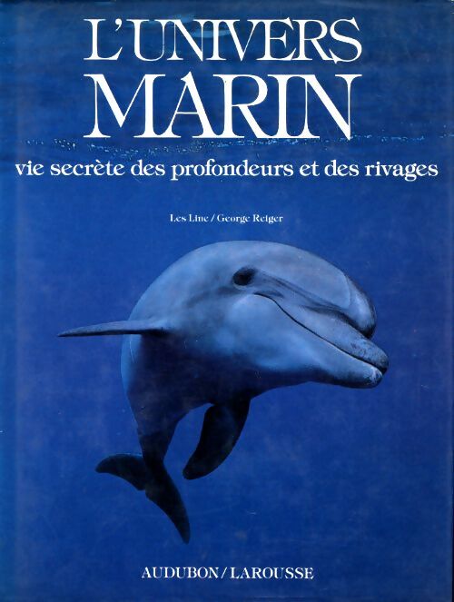 Livrenpoche : L'univers marin. Vie secrète des profondeurs et des rivages - Les Line - Livre