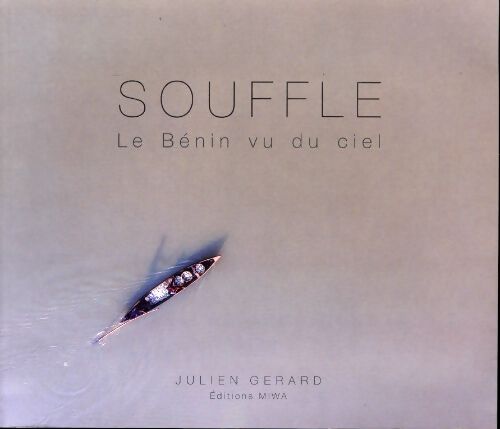 Livrenpoche : Souffle. Le Bénin vu du ciel - Julien Gerard - Livre