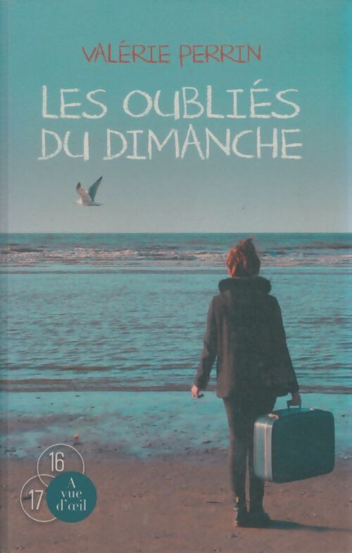 Livrenpoche : Les oubliés du dimanche - Valérie Perrin - Livre