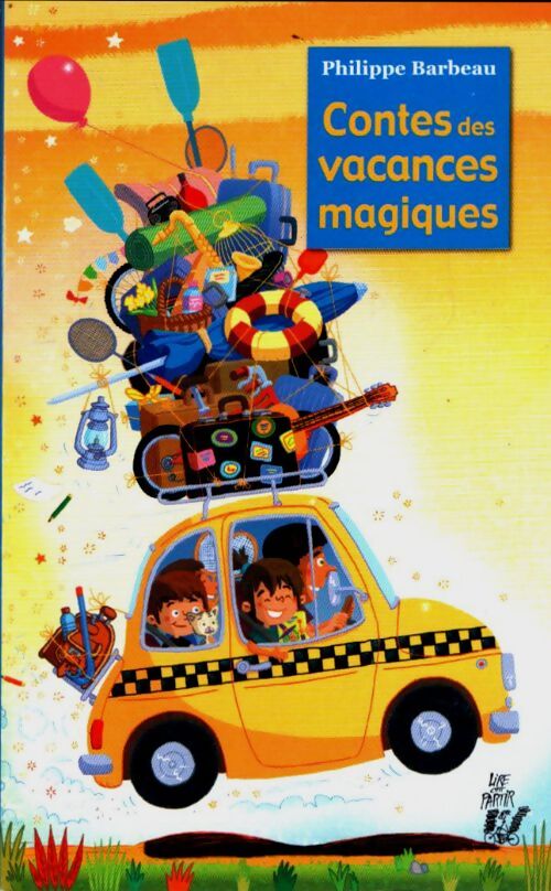 Livrenpoche : Contes des vacances magiques - Philippe Barbeau - Livre