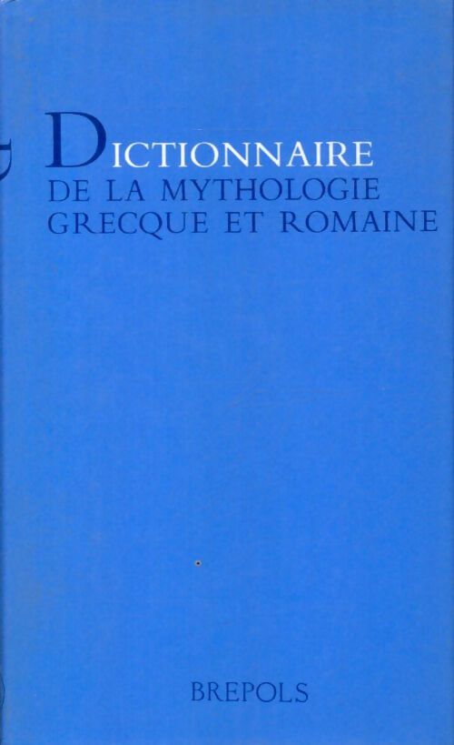 Livrenpoche : Dictionnaire de la mythologie grecque et romaine - Collectif - Livre