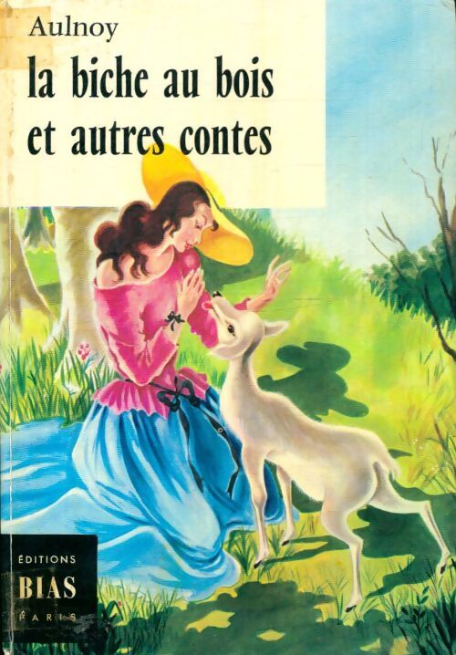Livrenpoche : La biche aux bois et autres contes - Madame D' Aulnoy - Livre