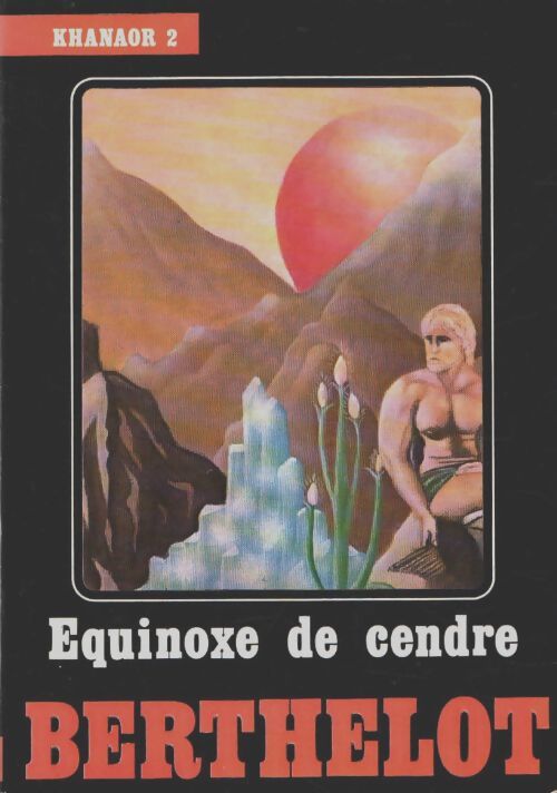 Livrenpoche : Khanaor Tome II : Equinoxe de cendre - Francis Berthelot - Livre