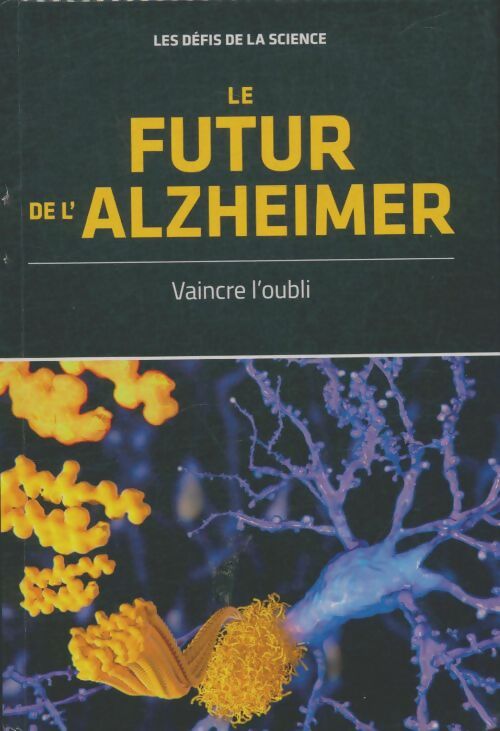 Livrenpoche : Le futur de l'Alzheimer - Collectif - Livre