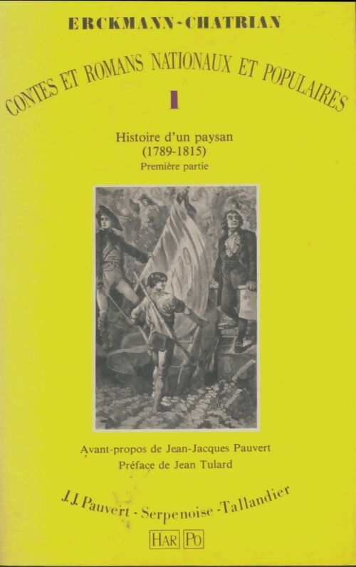 Livrenpoche : Contes et Romans Nationaux et Populaires : Tome I. Histoire d'un Paysan - Erckmann-Chatrian - Livre