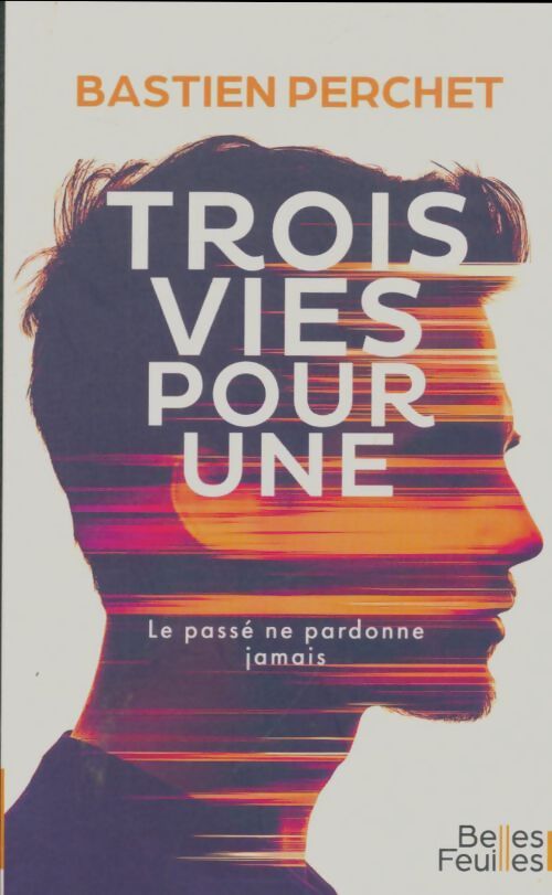 Livrenpoche : Trois vies pour une - Bastien Perchet - Livre