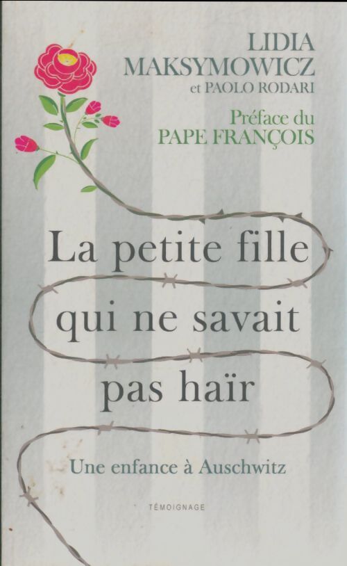 Livrenpoche : La petite fille qui ne savait haïr - Lidia Maksymowicz - Livre