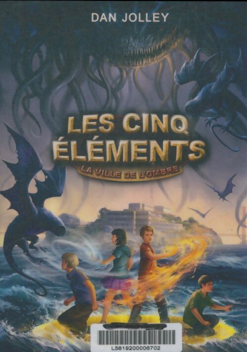 Livrenpoche : Les cinq éléments : La ville de l'ombre - Dan Jolley - Livre