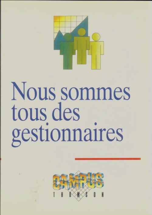 Nous sommes tous des gestionnaires - Collectif - Livre