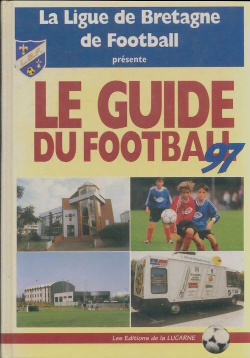Livrenpoche : Le guide du football 97 - Collectif - Livre
