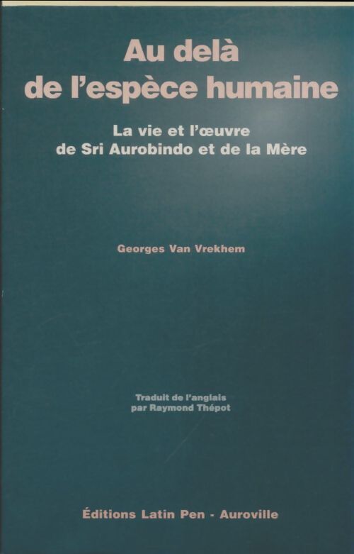 Livrenpoche : Au delà de l'espèce humaine - Georges Van Vrekhem - Livre