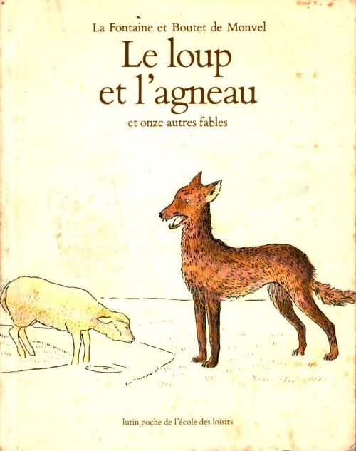 Livrenpoche : Le loup et l'agneau et autres fables - Jean De La Fontaine - Livre
