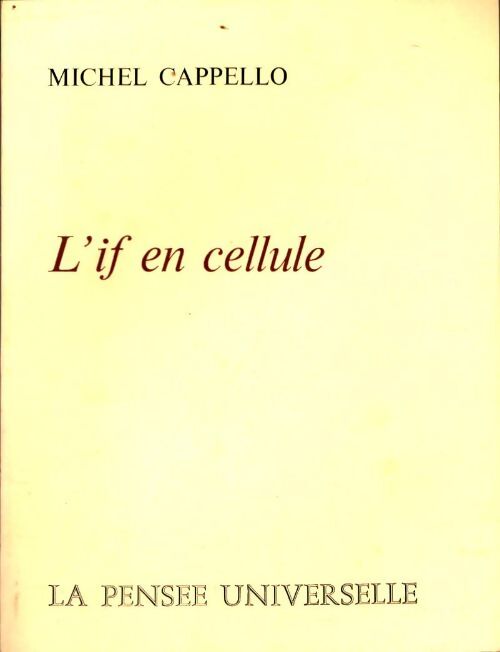 Livrenpoche : L'if en cellule - Michel Cappello - Livre
