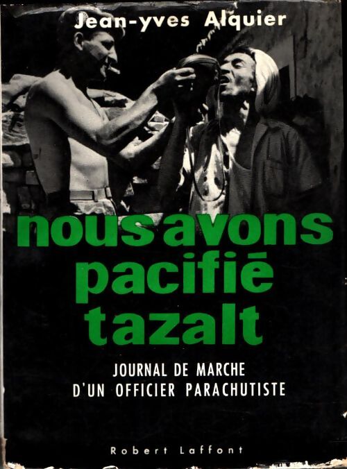 Livrenpoche : Nous avons pacifié Tazalt - Jean Yves Alquier - Livre