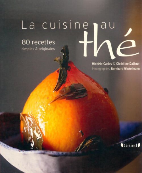 Livrenpoche : La cuisine au the - Christine Dattner - Livre
