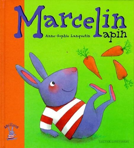 Livrenpoche : Marcelin lapin - Anne-Sophie Lanquetin - Livre