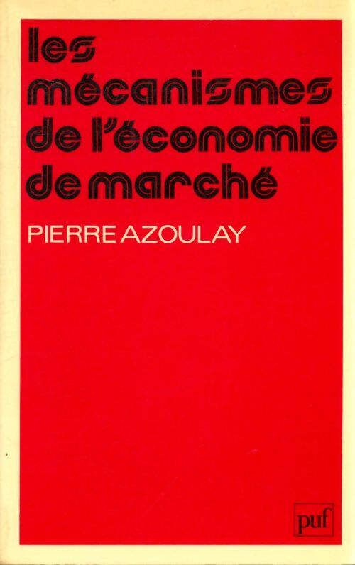 Les mécanismes de l'économie de marché - Pierre Azoulay - Livre