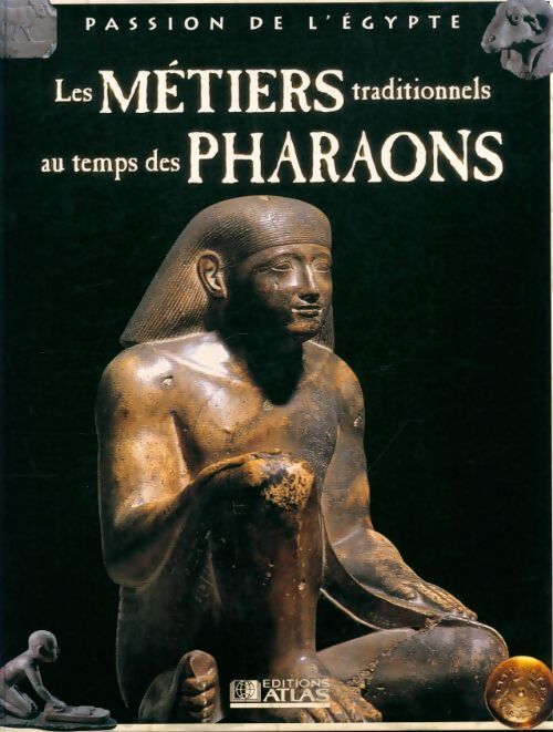 Livrenpoche : Les métiers traditionnels au temps des pharaons - Collectif - Livre