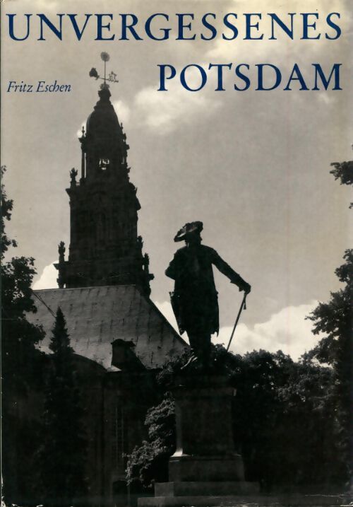 Livrenpoche : Unvergessenes Postdam - Fritz Eschen - Livre