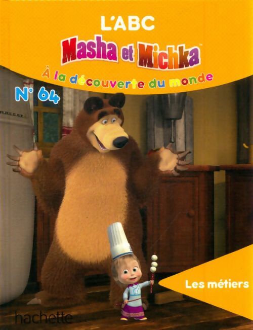 Livrenpoche : L'abc Masha et Michka n°64 : Les métiers - Natacha Godeau - Livre