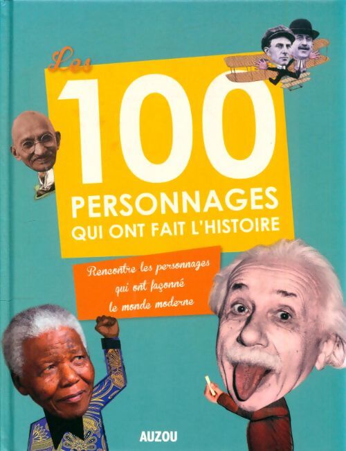 Livrenpoche : 100 personnages qui ont fait l'histoire - Ben Gilliland - Livre
