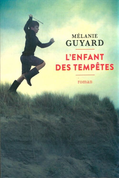 Livrenpoche : L'Enfant des tempêtes - Melanie Guyard - Livre