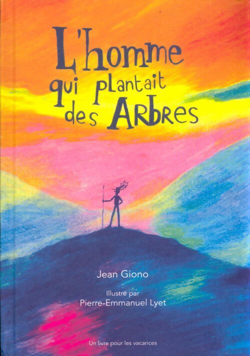 Livrenpoche : L'homme qui plantait des arbres - Jean Giono - Livre