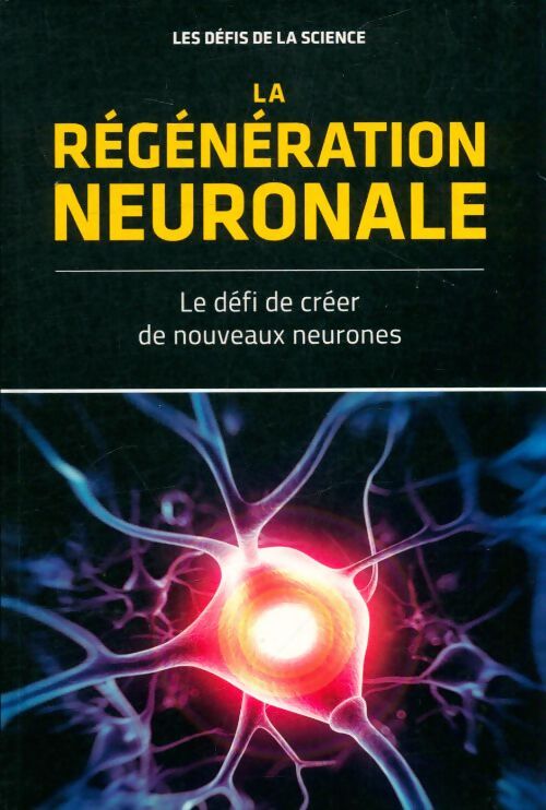 Livrenpoche : La régénération neuronale - Collectif - Livre