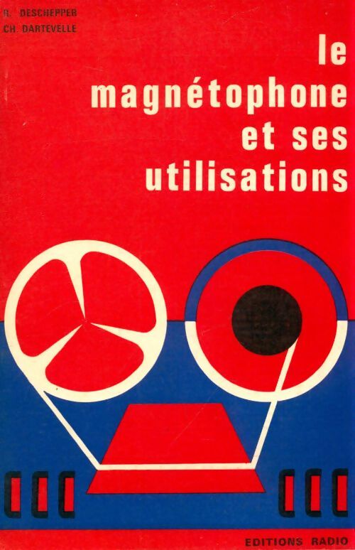 Livrenpoche : Le magnétophone et ses utilisations - R Deschepper - Livre