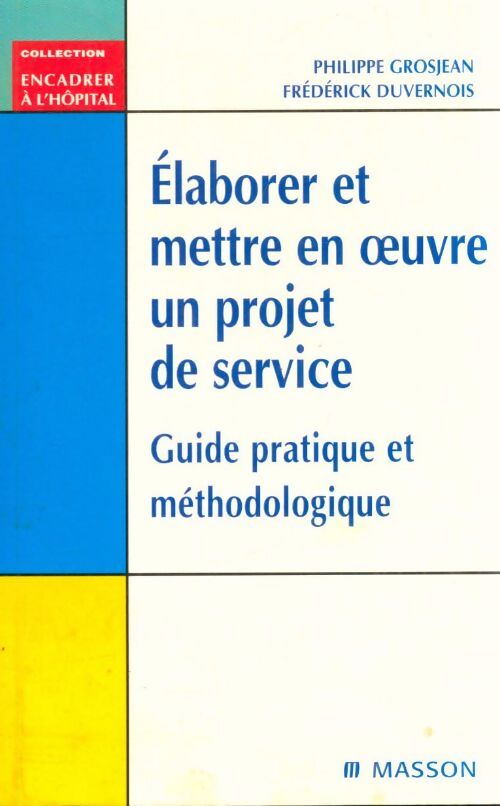 Livrenpoche : Elaborer et mettre en oeuvre un projet de service - Philippe Grosjean - Livre