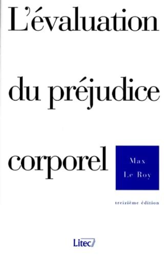 Livrenpoche : L'évaluation du préjudice corporel - Max Le Roy - Livre
