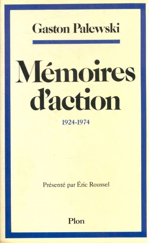 Livrenpoche : Mémoires d'action 1924-1974 - Gaston Palewski - Livre