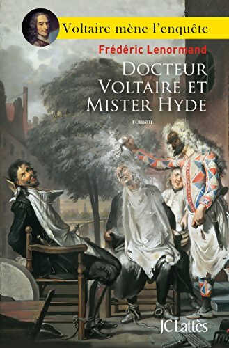 Livrenpoche : Docteur Voltaire et mister Hyde - Frédéric Lenormand - Livre