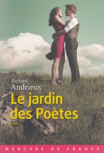 Livrenpoche : Le jardin des poètes - Richard Andrieux - Livre